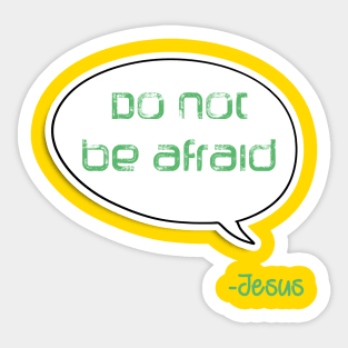 Bible quote "Do not be afraid" Jesus in green Christian design Sticker